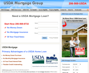 usdamortgagegroup.com: USDA Home Loans Washington | Rural Development Mortgages
Get a USDA mortgage in Washington now.  Our expert USDA home loan officers can originate new USDA mortgages or refinance your current loan with a USDA mortgage.