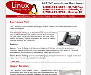 linuxtg.com: - Linux Technology Group - Open Source VoIP Solutions - Asterisk - SIP Express Router - Polycom - Digium - Sangoma -- Orlando, FL
Asterisk and Linux Solutions - Open Source VoIP - SIP Express Router - Trixbox - Asterisk@Home - Polycom - Digium - Sangoma - Orlando, FL