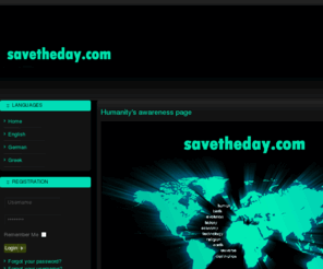 savetheday.com: Humanity's awareness page
Humanity's awareness page