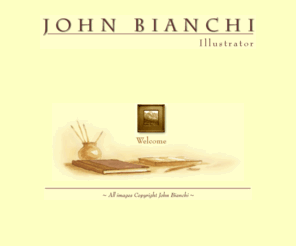 johnbianchi.com: John Bianchi - Illustrator in Tucson Arizona
John is a freelance illustrator and author living in Tucson, specializing in humorus stories and illustrations for the young and the young at heart.