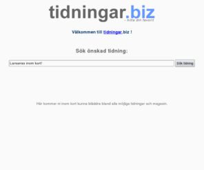 tidningar.biz: Tidningar, Tidningsmagasin, alla tidningar. Hitta din favorit!
Tidningar, Tidningsmagasin, alla tidningar, hitta din favorit!