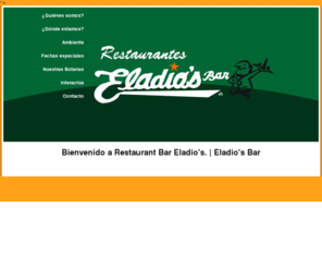 eladios.com.mx: Bienvenido a Restaurant Bar Eladio's. | Eladio's Bar
<meta name=