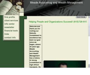 meadeaccounting.net: Meade Accounting and Wealth Management
Welcome to the firm of Meade Accounting and Wealth Management