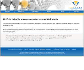 onpointconsulting.biz: On Point Consulting M&A Integration Experts
On Point is a Life Sciences M&A integration consulting firm providing comprehensive integration management to ensure successful integrations.