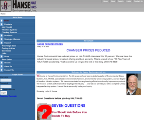 hanse-halt.com: Hanse Environmental Inc. - Home
Welcome to Hanse Environmental Inc.  For more than 20 years we have been a global supplier of Environmental Stress Systems, HALT/HASS, specialized environmental chambers, environmental processing systems, and six-degree-of-freedom vibration systems.
\\\\\