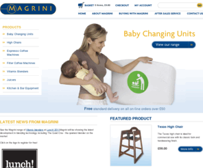 magrinichildcare.co.uk: Magrini Childcare Products - Quality commercial baby changing units, highchairs, booster seats and activity tables
Magrini products are used in restaurants, hospitals, retail premises, leisure centres and hotels. Whatever the application Magrini is dedicated to providing products which are designed to withstand the full rigours of commercial use and which are independently tested to ensure they meet and exceed the requirements of international standards.