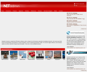 netadmin-systems.org: Netadmin Systems - Home
Netadmin Systems develops and markets NETadmin, an end-to-end OSS/BSS system automating the service fulfillment and service assurance processes in Next Generation Networks - hardware vendor and access technology independent. Customer self service and multi service provider support are key features.Netadmin Systems is the market leader in the Nordics and grows rapidly on the international market supporting more than 100 customers in 15 countries.