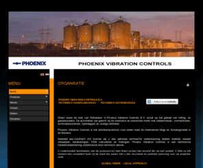 phoenixvibrationcontrols.com: Organisatie
Phoenix Vibration Controls; phoenix; PVC, ContiTech, Contitech; Continental; Conti,  
geluid, trillingen, reductie, motorsteun, motorvoet, trilling demper; trillingdemper; geluid demper, geluiddemper; geluidsreductie, rubber metaal; rubbermetaal; alivio, alivio 2000, metallgummi; schwingmetall, megi, MEGI, luchtveerbalgen, profielen, vormartikelen, rubber, koppelingen, balgen, 
