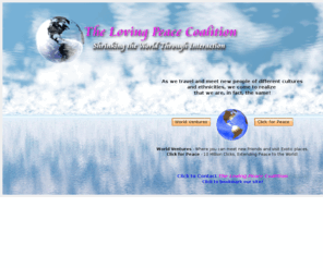 the-lpc.com: The Loving Peace Coalition - Shrinking the World through Interaction
Help create peace and shrink the world through interaction.