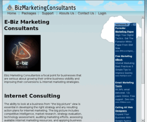 ebizmarketingconsultants.com: eBizmarketingconsultants.com- Where Money Never Sleeps EBizMarketingConsultants
E-Biz Marketeers in San Diego, CA, Specializing in Search Engine Placement, Internet Marketing, Website Traffic, SEO,Search Engine Marketing