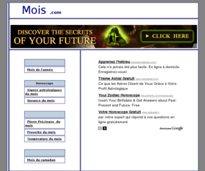 mois.com: Mois .com
Mois .com, horoscope, pierres préciesues, dictons, définitions, etc.