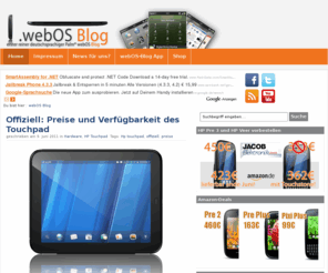 webos-blog.de: webOS Blog - HP webOS, Palm Pre, Palm Pixi und vieles mehr!
erster deutschsprachiger Blog über webOS.