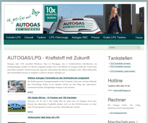 autogas24.ch: Autogas Home - Autogas24.ch
Internetportal für Autogas (LPG), dem umweltfreundlichen, kostengünstigen Kraftstoff für die Schweiz