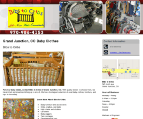 bibstocribsgj.com: Baby Clothes Grand Junction, CO - Bibs to Cribs 970-986-4153
Bibs to Cribs provides Baby Clothes services, Baby furniture and accessories, Cribs, cradles, and beds to Cribs, cradles, and beds. Call 970-986-4153 Now!