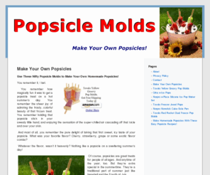 popsicle-molds.com: Popsicle Molds, Homemade Popsicles, Make Your Own Popsicles
Use These Nifty Popsicle Molds to Make Your Own Homemade Popsicles!