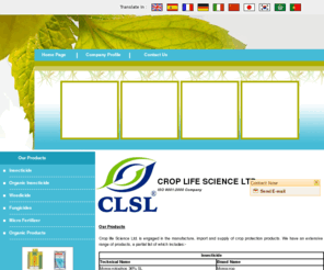 clslindia.net: Crop protection products,crop protection products supplier,crop protection products India
CROP LIFE SCIENCE LTD. - Manufacturer, importer and supplier of crop protection products, insecticides, fungicides, herbicides, micro fertilizers from India