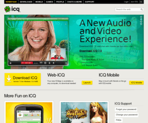 icq-2000.com: ICQ.com - Download ICQ 7.4 - the new ICQ version
Welcome to ICQ, the Instant Messenger! Download the new ICQ 7.4 with the new messaging history tool, download ICQ Mobile and play online games.