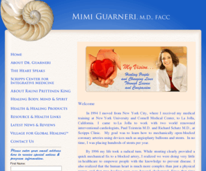 mimiguarnerimd.com: Mimi Guarneri, M.D., FACC
Mimi Guarneri, M.D., FACC - Healing People and Changing Lives Through Science and Compassion