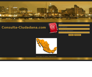 consulta-ciudadana.com: Consulta Ciudadana
Un lugar donde puedes libremente expresar tu opinión y crítica respecto a todos los temas trasedentales, Sociedad, Ciencia, Energia, Proyectos, Politica, Economia.