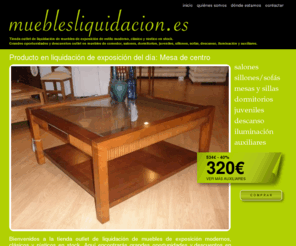 mueblesliquidacion.es: Outlet-liquidación de muebles de exposición modernos y clásicos
Outlet de liquidación de muebles de exposición modernos y clásicos en stock