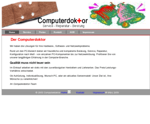 cdnbg.de: Computerdoktor
Wir haben die Lsungen fr Ihre Hardware-, Software- und Netzwerkprobleme. Rund um den PC-Bereich bieten wir freundliche und kompetente Beratung, Service, Reparatur