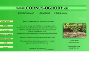 cornus-ogrody.com: Cornus Ogrody Łódź - projektowanie i urządzanie ogrodów Łódź.
Ogrody Łódź. Profesjonalne projektowanie i urządzanie ogrodów, systemy nawadniające, trawniki, oczka wodne, architektura ogrodowa.