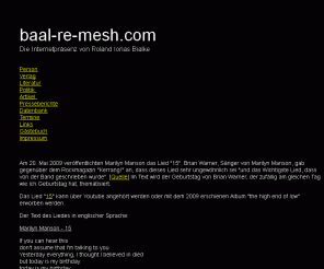 baal-re-mesh.com: baal-re-mesh.com - Bialke, Journalismus, Politik
Roland Ionas Bialke, baal-re-mesh, Indymedia, Politik, Sprengstoff