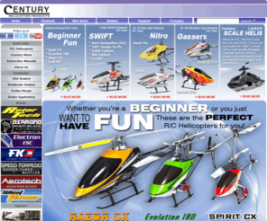 centuryheli.com: Century RC Helicopter Products
R/C Helicopters you can trust on. Whether you're a beginner, hobbyist, or you just want to have fun, we have it for you. 20  years in the RC heli business.