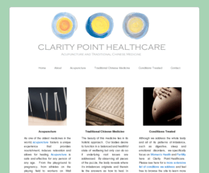 claritypointhealthcare.com: Clarity Point Healthcare
Clarity Point Healthcare utilizes acupuncture, traditional Chinese medicine including Chinese herbal medicine, nutritional therapy, tuina, acupressure and adjunctive therapy such as cupping  and moxibustion to address issues involving women’s health and fertility.