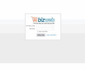 bizwebvietnam.com: Đăng nhập -
Bizweb.vn :: Website đẹp | Website giá rẻ | Website bán hàng | Website giới thiệu :: Giải pháp web chuyên nghiệp, hiệu quả nhất cho doanh nghiệp vừa và nhỏ. 