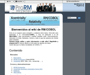 cobol.com.uy: XWiki de RM/COBOL por cortesia de ProRM - Main - WebHome
XWiki de ProRM para COBOL, Tutoriales, Cursos, Ejemplos, Manuales - Xcentrisity - RM/COBOL - XML -  Cobol-WOW - BIS - BIS-Express - Relativity - Cobol Web