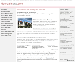 hochzeitsorte.com: Hochzeitsorte ~ Locations und Orte für Trauung und Hochzeit ~ Hochzeitsfeier und Hochzeitsfest ~ Hochzeitsort für Feier und Party ~ Burg, Schloss, Hotel, Restaurant
Hochzeitsorte - Orte und Locations für Ihre Hochzeit. Hotel, Restaurant, Festsaal, Burg, Schloss oder Ballsaal als Hochzeitslocation. Location für Hochzeitsfeier und Hochzeitsfest auf Hochzeitsorte...