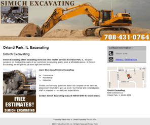 simichexcavating.com: Excavating Orland Park, IL - Simich Excavating 708-431-0764
Simich Excavating provides Excavating, Commercial, Residential, Industrial services to Orland Park, IL. For Free Estimates! Call 708-431-0764