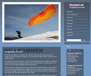 florient.ch: Paragliding und mehr auf florient.ch
Auf dieser Website finden sich Fluggebiete, Informationen und News rund ums Paragliding.