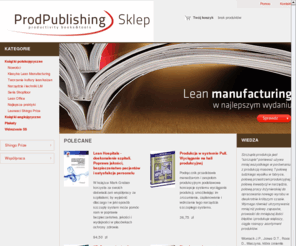 prodsklep.com: Lean thinking, lean production, kaizen, six sigma, toyota production system, 5s, lean manufacturing
Księgarnia specjalistyczna w zakresie lean manufacturing, lean thinking, six sigma, kazien. Książki polskojęzyczne i angielskojęzyczne