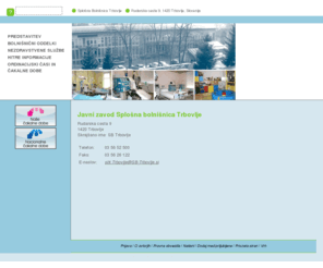 sb-trbovlje.si: PREDSTAVITEV | Splošna Bolnišnica Trbovlje
Rudarska cesta 9 1420 Trbovlje Slovenia