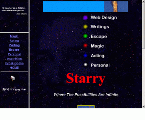 starry.com: Starry.com -- A Matrixing of Magic and Life Philosophy
Ace Starry's page dedicated to his magic life of conjuring, escape artistry and his motivational, inspirational, new age books. 