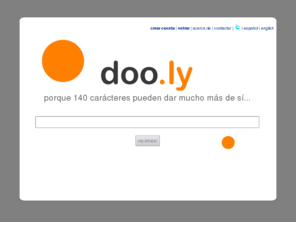 doo.ly: doo.ly
doo.ly - recorta tus URL's simple, limpio, rápido y con históricos. porque 140 carácteres pueden dar más de sí 