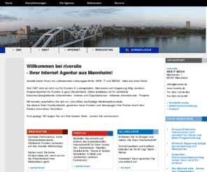 riversite.info: riversite WEB IT MEDIA, Internet Agentur aus Mannheim
Internet Agentur aus Ludwigshafen, Typo3, Webdesign, Webseite, Wehosting, riversite WEB IT MEDIA,  Agentur Ludwigshafen,  Mannheim,  Heidelberg, Rhein Neckar, Walzmuehle 