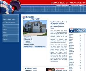 altoonaremax.com: Nigel Chapman - RE/MAX REAL ESTATE CONCEPTS - Search Properties in Des Moines, Altoona, Pleasant Hill, Bondurant, West Des Moines, Ankeny, IA, Iowa, 50317, 50009,50310
Iowa homes for sale from experienced real estate agents at RE/MAX REAL ESTATE CONCEPTS