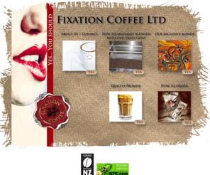fixationcoffee.com: Welcome Fixation Coffee
Fixation Coffee is a specialty coffee roaster located in Tauranga, New Zealand Our coffee beans are sourced from the world's premium coffee growing regions and carefully blended and roasted to perfection. We also offer professional Barista training and equipment.