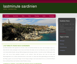 lastminute-sardinien.com: Lastminute nach Sardinien - jetzt informieren: Sardinien Lastminute
Sardinien, eine tolle Insel im Mittelmeer - hier lohnt sich immer ein Besuch, auch Lastminute!