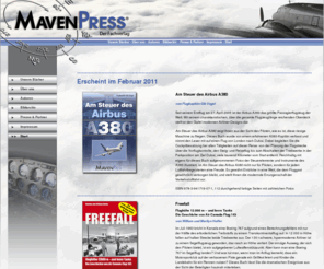 maven-publishing.com: Herzlich willkommen bei MavenPress
MavenPress online: Der Verlag für Flieger, Piloten, Flugbegeisterte und Reiselustige präsentiert sich und seine Produkte.