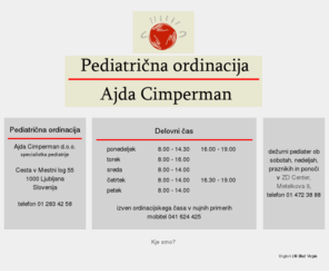 pediater.com: Pediatrična ordinacija Ajda Cimperman
Pediatrična ordinacija Ajda Cimperman d.o.o.