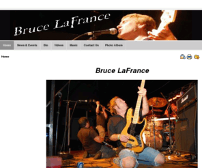 brucelafrance.com: Bruce LaFrance
Get the latest info on Bruce LaFrance, music, videos and more!