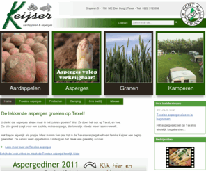 texelseasperge.nl: Texelse Asperges en Aardappelen - Texelse asperges
Texelse Aardappelen en Asperges is het bedrijf van Bert en Meina Keijser. het bedrijf is gespecialiseerd in de teelt van aardappelen, asperges, granen, grassen en bieten. In de boerderijwinkel verkopen wij onze Texelse producten. Daarnaast hebben wij een mini boerderijcamping.