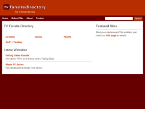 tvfansitedirectory.com: TV Fansite Directory - free tv fansite directory
Free Web directory for television show fansites