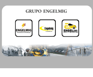 engelmig.com.br: Grupo ENGELMIG. 2011
Grupo Engelmig, Materiais de Construção, Serviços Eletricos, Compra e Venda de Veículos
