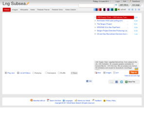 lngsubsea.com: Lng Subsea
Lng Subsea on WN Network delivers the latest Videos and Editable pages for News & Events, including Entertainment, Music, Sports, Science and more, Sign up and share your playlists.