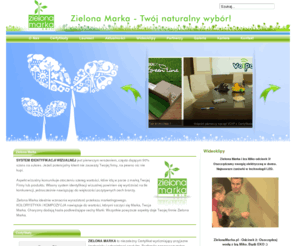 zielonamarka.com: Zielona Marka - Twój naturalny wybór
Zielona Marka to niezależny Certyfikat budujący zaufanie do produktów ekologicznych, przyjaznych środowisku i człowiekowi, o wyjątkowo energooszczędnych cechach.